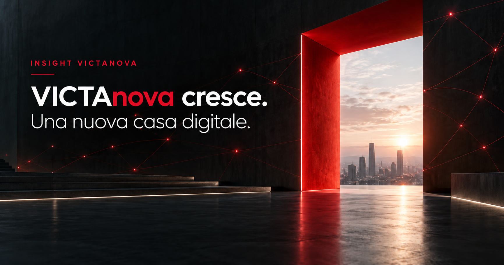 VICTAnova cresce. Una nuova casa digitale.
